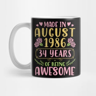 Made In August 1986 Happy Birthday 34 Years Of Being Awesome To Nana Mommy Aunt Sister Wife Daughter Mug